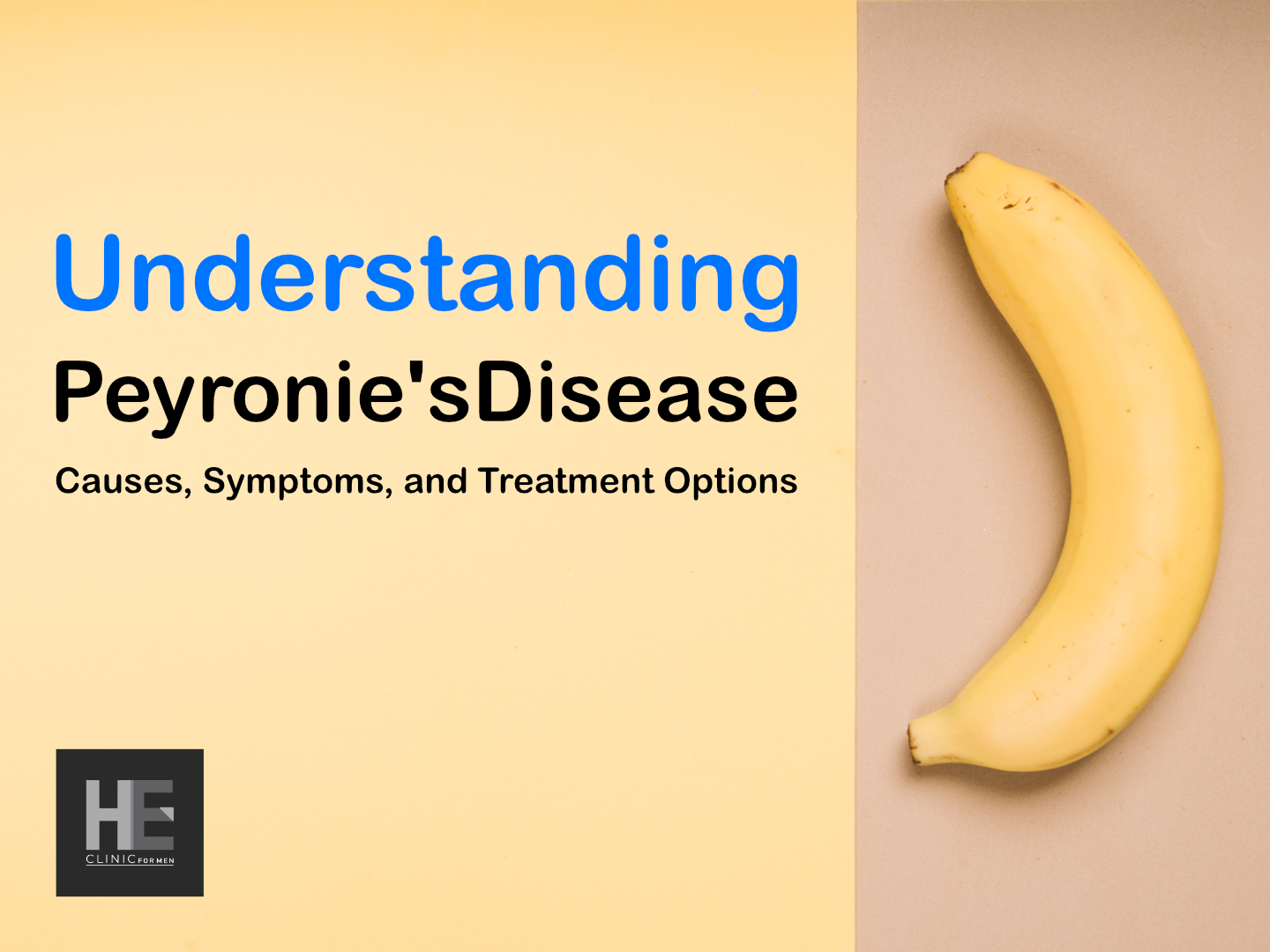 Understanding Peyronie's Disease Causes, Symptoms, and Treatment